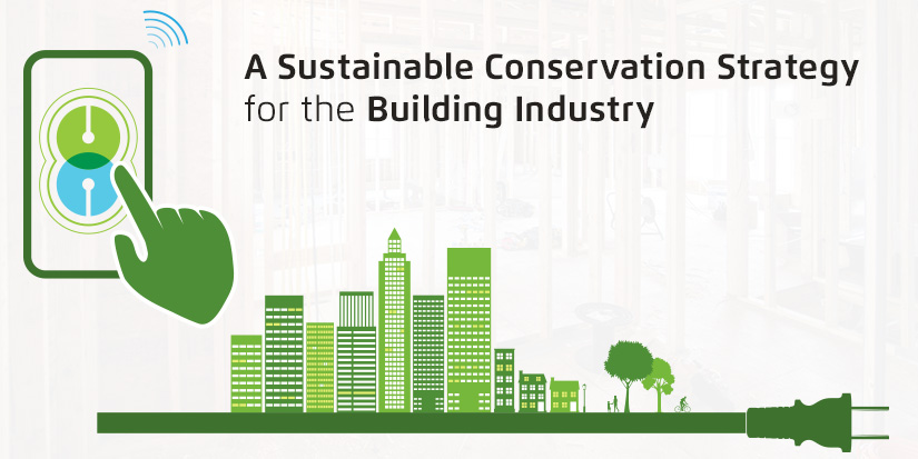 A Sustainable Conservation Strategy for the Building Industry
